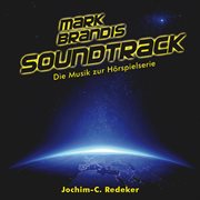Mark Brandis Soundtrack : die Musik zur Hörspielserie cover image