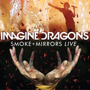Smoke + Mirrors Live [Live At The Air Canada Centre] cover image