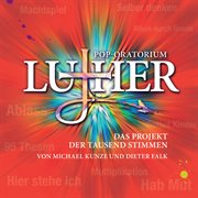 Pop-oratorium luther - das projekt der tausend stimmen cover image