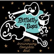 Hillbilly Bops 30th Anniversary Complete Best cover image