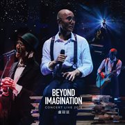 Beyond imagination concert live 2016