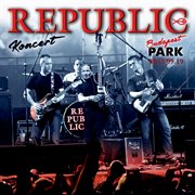 Republic koncert budapest park cover image