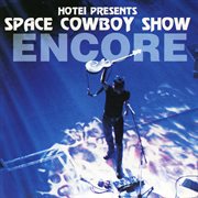 Space cowboy show encore [live] cover image