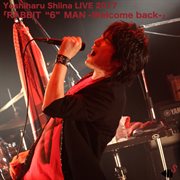 Yoshiharu shiina live 2017 [rabbit "6" man - welcome back - ] cover image