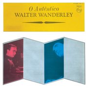 O autêntico walter wanderley cover image