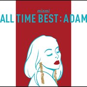 All Time Best : Adam cover image
