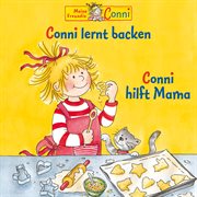 Conni lernt backen / conni hilft mama cover image