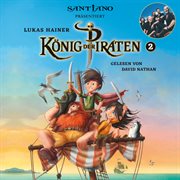 Lukas Hainer: König der Piraten 2 - präsentiert von Santiano : König der Piraten 2 präsentiert von Santiano cover image