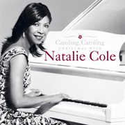 Caroling, caroling : Christmas with Natalie Cole cover image
