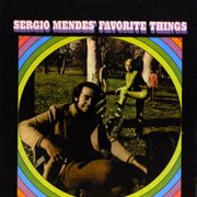 Sergio Mendes' favorite things cover image