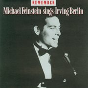 Remember: michael feinstein sings irving berlin cover image