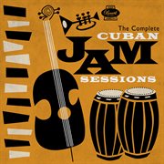 The complete cuban jam sessions cover image