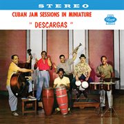 Cuban jam sessions in miniature "descargas" cover image