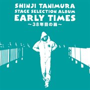 Stage selection album "early times" -38nenmeno subaru- cover image