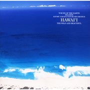 Voices of the earth islands nature recordings the wild and beautiful hawai'i cover image