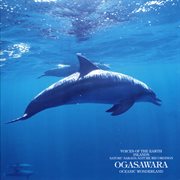 Voices of the earth islands nature recordings ocean wonderland ogasawara cover image
