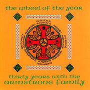 The wheel of the year: thirty years with the armstrong family cover image
