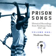 Prison songs, vol. 1: murderous home, "historical recordings from parchman farm 1947-48" - the al cover image