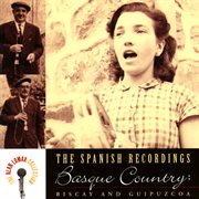 The spanish recordings: basque country, "biscay and guipuzcoa" - the alan lomax collection cover image