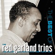 The Best Of The Red Garland Trios cover image