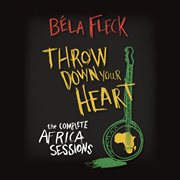 Throw down your heart: the complete africa sessions cover image