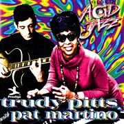 Legends of acid jazz: trudy pitts with pat martino cover image