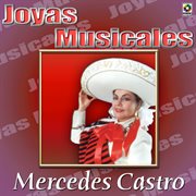 Joyas musicales: auténticas rancheras con mariachi, vol. 2 – mercedes castro cover image