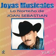 Joyas musicales: lo norteño de joan sebastian, vol. 2 cover image