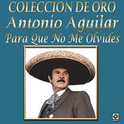 Colección de oro: tres grandes con mariachi, vol. 3 – antonio aguilar cover image