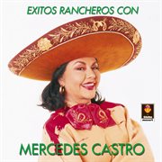 Éxitos rancheros con mercedes castro cover image