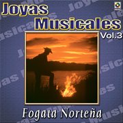 Joyas musicales: fogata norteña, vol. 3 cover image