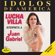 Ídolos de américa: lucha villa interpreta a juan gabriel cover image