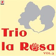 Trío la rosa, vol. 3 cover image