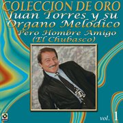 Colección de oro: musica norteña, vol. 1 – pero hombre amigo (el chubasco) cover image
