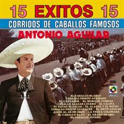 15 éxitos: corridos de caballos famosos cover image
