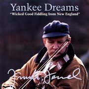 Yankee dreams: wicked good fiddling from new england cover image