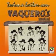 Todos a bailar con vaquero's musical cover image