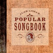 Alan lomax: popular songbook cover image