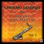 Chucho sandoja y su orquesta continental, vol. 2 cover image