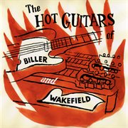 The hot guitars of Biller & Wakefield cover image