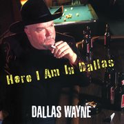 Here I am in Dallas cover image