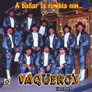 A bailar la cumbia con vaquero's musical cover image