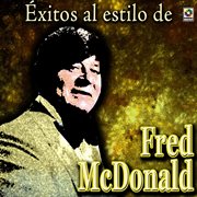 Éxitos al estilo de fred mcdonald cover image