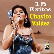 15 éxitos: chayito valdez cover image