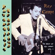 Rockabilly rebellion: the very best of ray campi, vol. 1 cover image