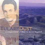 Tulare dust: a songwriter's tribute to merle haggard cover image