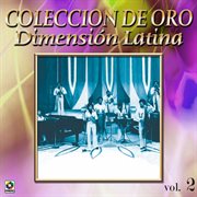 Colección de oro: a bailar la salsa con dimensión latina, vol. 2 cover image
