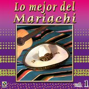 Colección de oro: lo mejor del mariachi, vol. 1 cover image