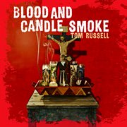Blood and candle smoke cover image