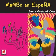 Mambo en españa: dance music of cuba cover image